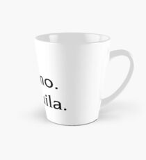 Tequila Tall Mug