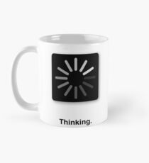 Thinking. Mug