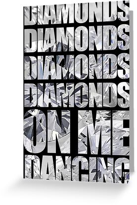 Diamonds On Me Dancing" Greeting Cards by wearz | Redbubble