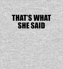 That's What She Said Kids Pullover Hoodie