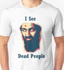 I see dead people! Unisex T-Shirt