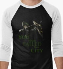 Green Arrow - You have failed this city Men's Baseball ¾ T-Shirt