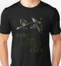 Grüner Pfeil - Du hast diese Stadt durchgefallen Unisex T-Shirt