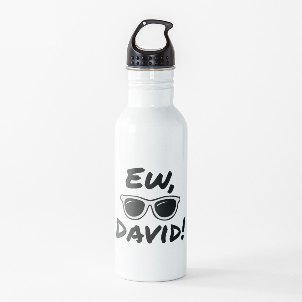 Ew, David! Schitt's Creek Water Bottle