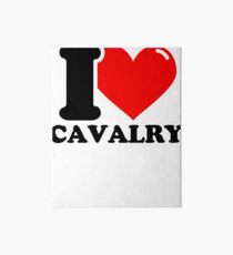 I Love Cavalry Art Board Print