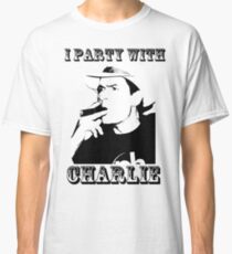 I Party With Charlie Classic T-Shirt