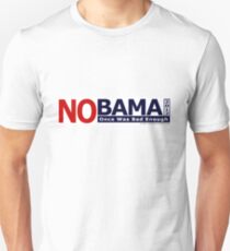 NOBAMA 2012 - Once Was Bad Enough T-shirt Unisex T-Shirt