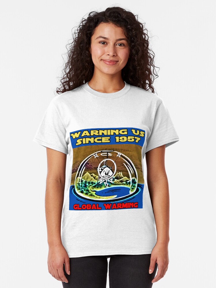 Alternate view of Global Warming with Colonel Bleep ! Warning US since 1957 . Classic T-Shirt