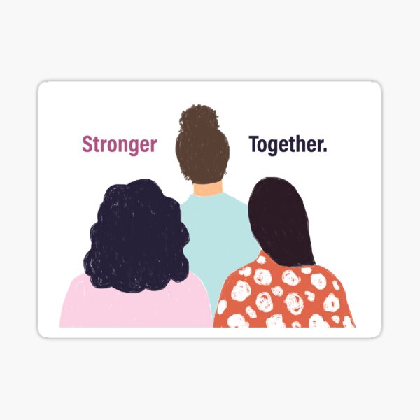 Stronger together Sticker