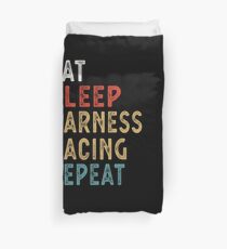 Eat Sleep Harness Racing Repeat Funny Player Gift Idea Duvet Cover