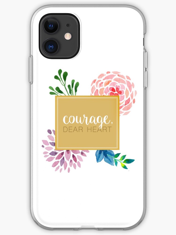 Courage Dear Heart iPhone 11 case Courage Dear Heart iPhone 11 case