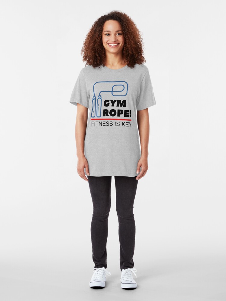 Alternate view of Gym Rope Fitness is key Slim Fit T-Shirt