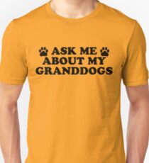 Ask About Granddogs Unisex T-Shirt