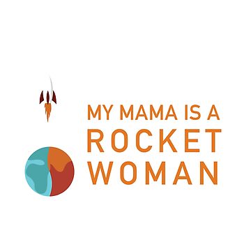 Artwork thumbnail, My Mama Is A Rocket Woman - Kids (Light) by RocketWomen