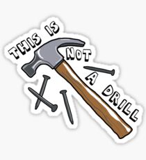 This Is Not A Drill Sticker