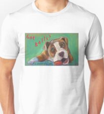 Got Balls? Bulldog Unisex T-Shirt