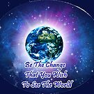 « Sois le changement » par CrisRodrigues