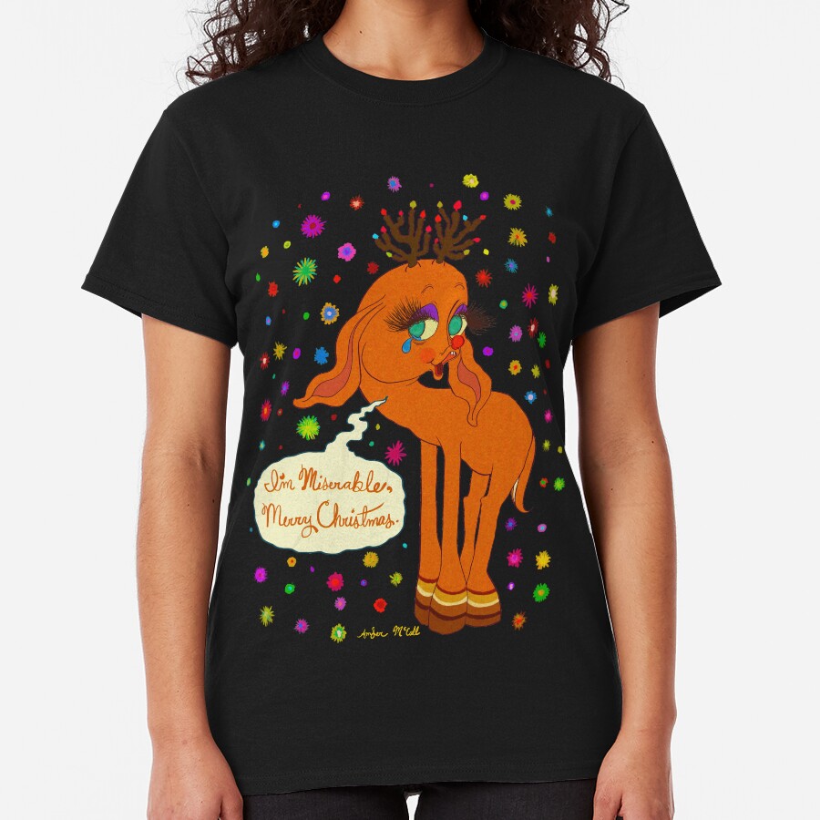 I'm Miserable, Merry Christmas. Classic T-Shirt