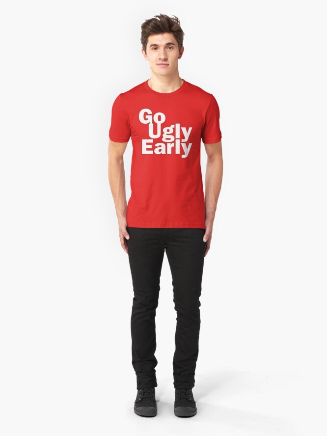 go ugly early shirt