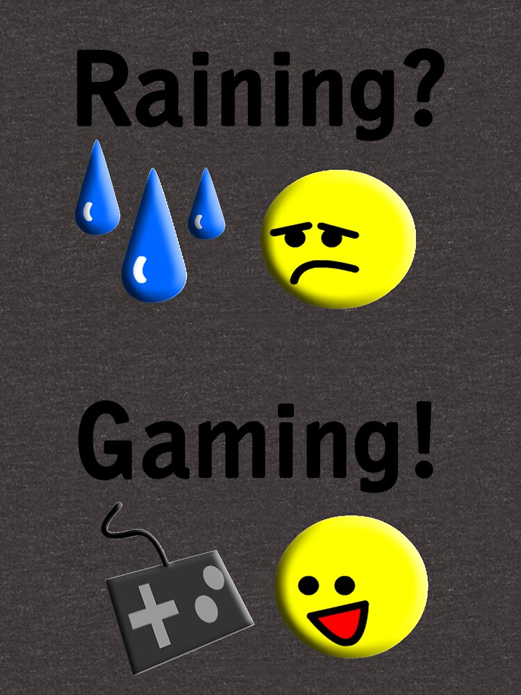 Raining = Gaming by BaronVonRosco