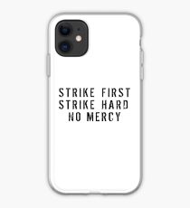 Strike First Strike Hard No Mercy iPhone Case