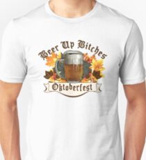 Oktoberfest Drink Up Bitches Unisex T-Shirt