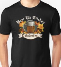 Oktoberfest Drink Up Bitches Unisex T-Shirt